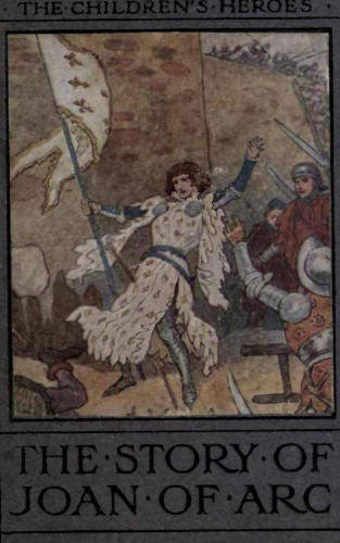 Andrew Lang: The Story of Joan of Arc