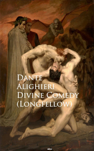 Dante Alighieri: Divine Comedy (Longfellow)