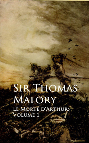 Thomas Malory: Le Morte d'Arthur
