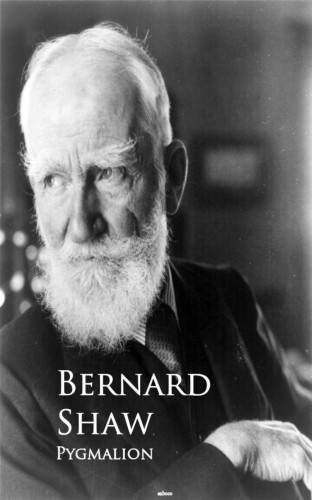 Bernard Shaw: Pygmalion
