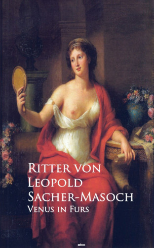 Ritter von Leopold Sacher-Masoch: Venus in Furs