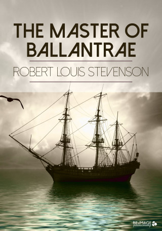 Robert Louis Stevenson: The Master of Ballantrae