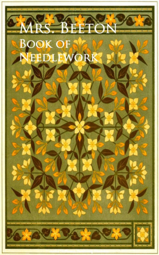 Mrs. Beeton: Book of Needlework