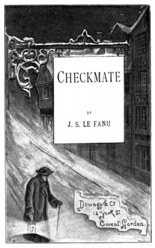 Joseph Sheridan Le Fanu: Checkmate