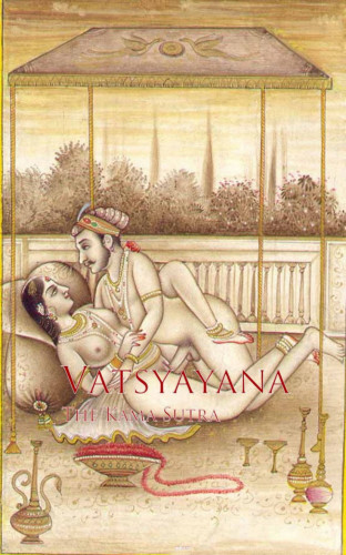 Vatsyayana: The Kama Sutra