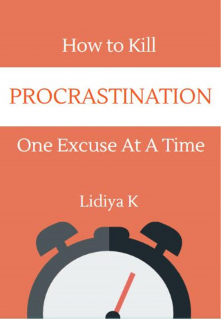 Lidiya K: How to Kill Procrastination