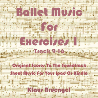 Klaus Bruengel: Ballet Music For Exercises 1, Track 9-16