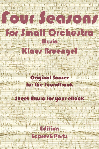 Klaus Bruengel: Four Seasons for Small Orchestra Music