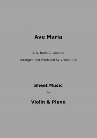 Viktor Dick: Ave Maria - J.S. Bach / C. Gounod