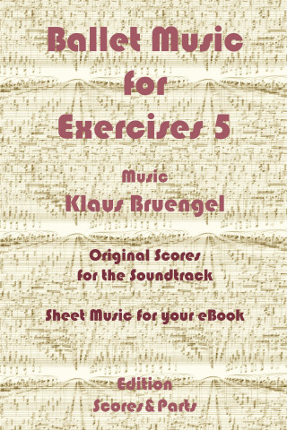 Klaus Bruengel: Ballet Music for Exercises 5