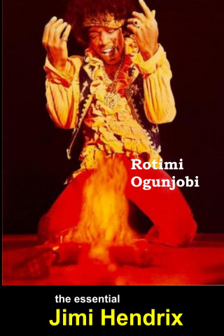 Rotimi Ogunjobi: The Essential Jimi Hendrix