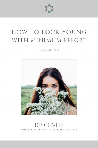 Yulia Kenneally: How to Look Young with Minimum Effort