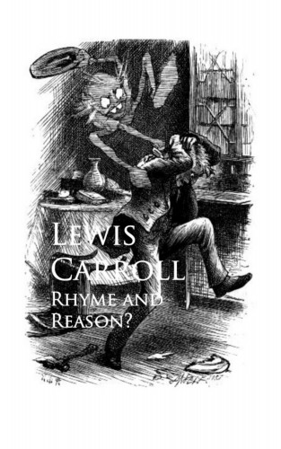Lewis Carroll: Rhyme and Reason