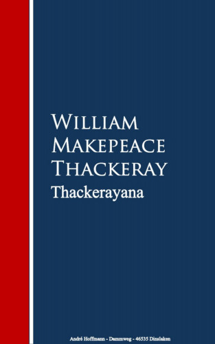 William Makepeace Thackeray: Thackerayana