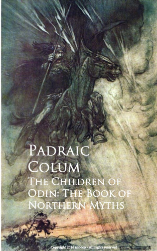 Padraic Colum: The Children of Odin: The Book of Northern Myths