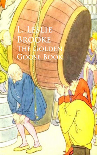 L. Leslie Brooke Brooke: The Golden Goose Book