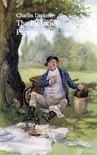 Charles Dickens: The Pickwick Papers