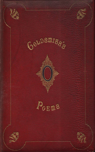 Oliver Goldsmith: The Poems of Oliver Goldsmith