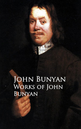 John Bunyan: Works of John Bunyan