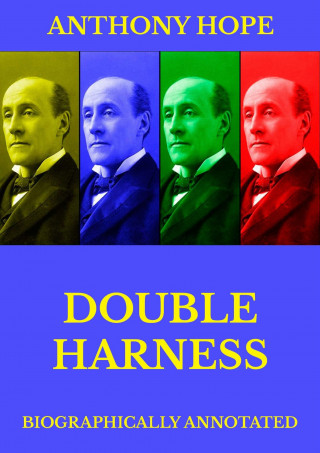 Anthony Hope: Double Harness