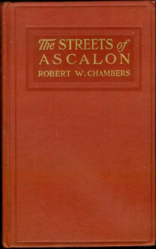 Robert W. Chambers: The Streets of Ascalon