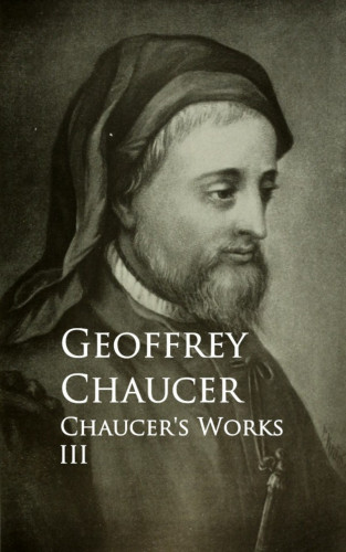 Geoffrey Chaucer: Chaucer's Works