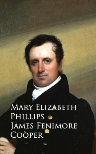 Mary Elizabeth Phillips: James Fenimore Cooper
