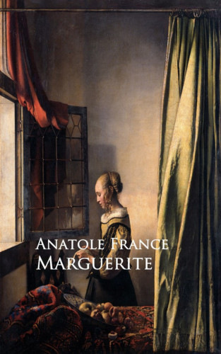 Anatole France: Marguerite