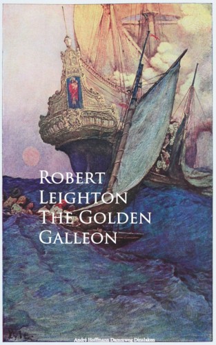 Robert Leighton: The Golden Galleon