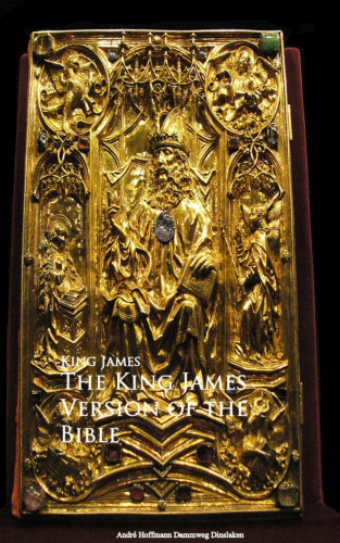 King James: The King James Version of the Bible