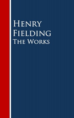 Henry Fielding: The Works
