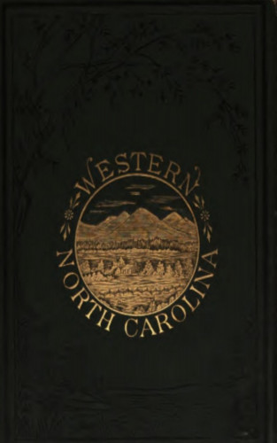 Ben S. Grosscup Wilbur G. Zeigler: Western North Carolina - The Heart of the Alleghanies