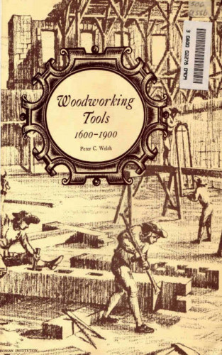 Peter C. Welsh: Woodworking Tools 1600-1900