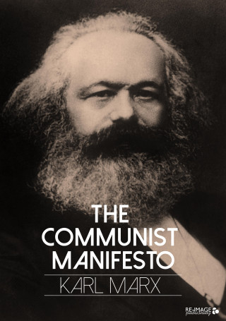 Karl Marx: Manifesto of the Communist Party