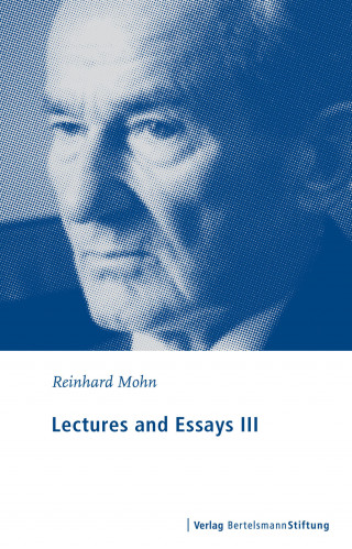 Reinhard Mohn: Lectures and Essays III