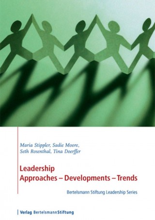 Maria Stippler, Sadie Moore, Seth Rosenthal, Tina Doerffer: Leadership. Approaches - Development - Trends