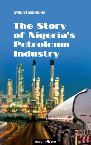 Oyeniyi Osundina: The Story of Nigeria's Petroleum Industry