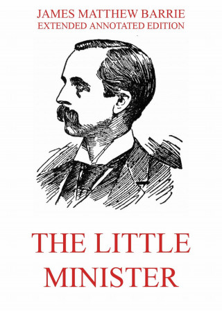 James Matthew Barrie: The Little Minister