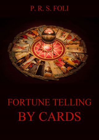 P. R. S. Foli: Fortune-Telling by Cards
