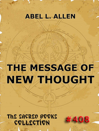 Abel Leighton Allen: The Message Of New Thought