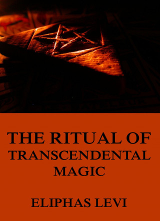 Eliphas Levi: The Ritual of Transcendental Magic