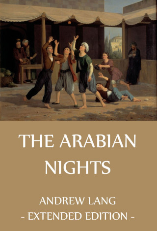 Andrew Lang: The Arabian Nights