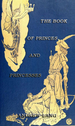 Andrew Lang: The Book Of Princes And Princesses