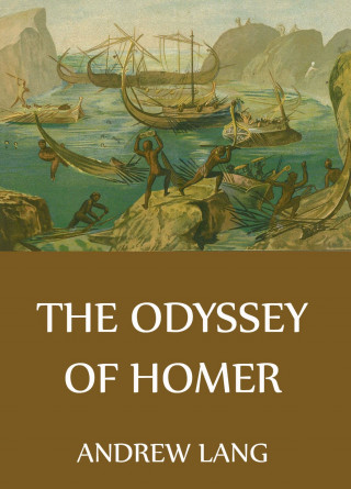 Andrew Lang: The Odyssey Of Homer
