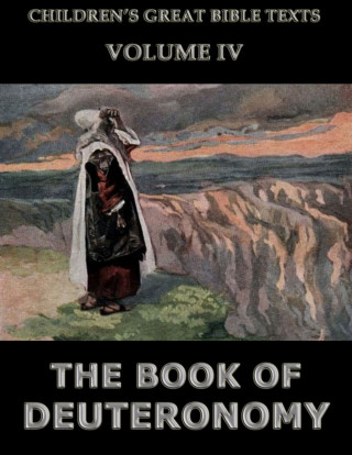James Hastings: The Book Of Deuteronomy