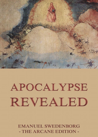 Emanuel Swedenborg: Apocalypse Revealed