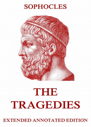 Sophocles: The Tragedies