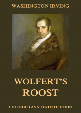 Washington Irving: Wolfert's Roost