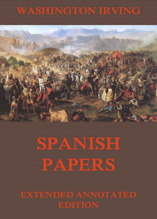 Washington Irving: Spanish Papers