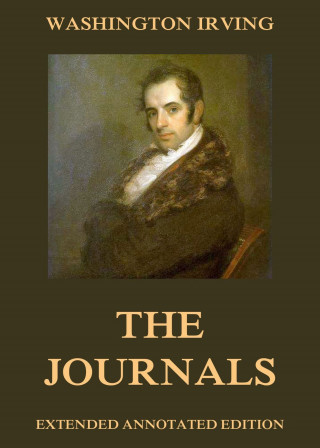 Washington Irving: The Journals of Washington Irving